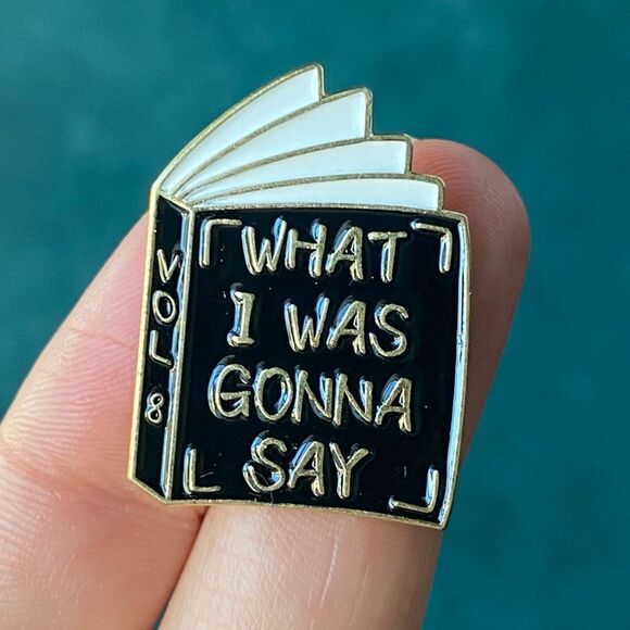 What I Was Gonna Say Book Enamel Pin/ Brooch Lapel - Picture 1 of 6